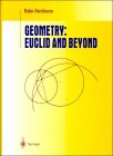 Geometry Euclid and Beyond  Robin Hartshorne 0387986502